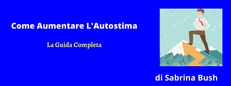 come aumentare l autostima
