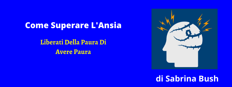 come superare l'ansia