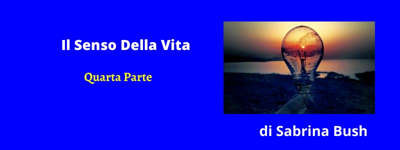 il senso della vita 4