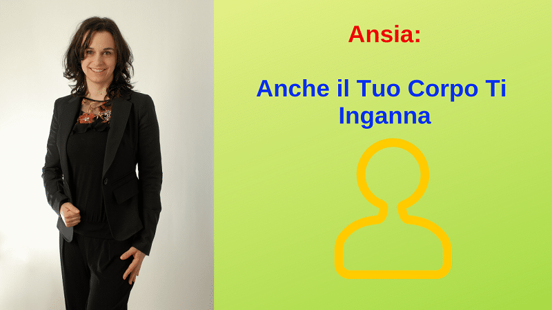 Ansia anche il corpo ti inganna, sito Ansia anche il corpo ti inganna, sito