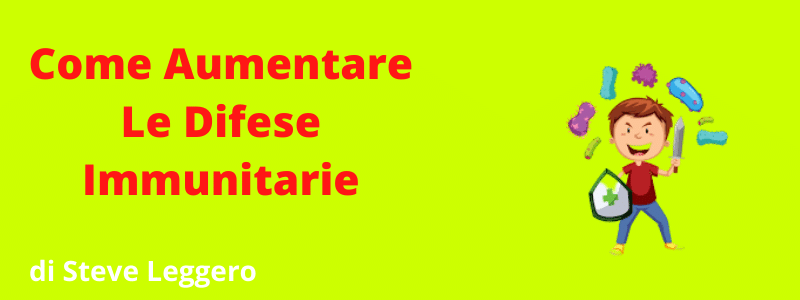 come aumentare le difese immunitarie