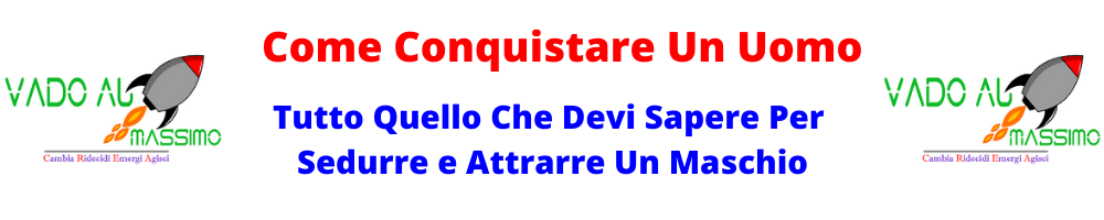 come conquistare un uomo