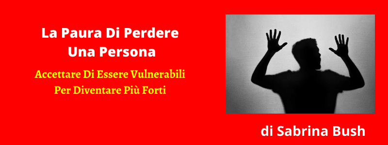 paura di perdere una persona
